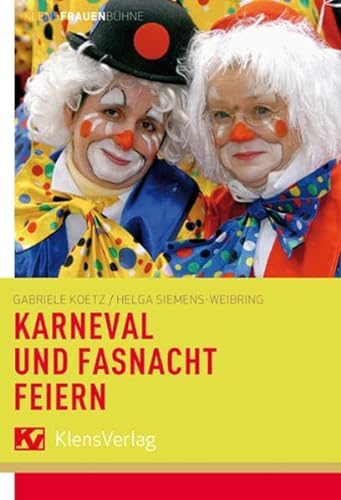 Karneval und Fastnacht feiern: Lieder, Sketche und Bühnenstücke von Schwabenverlag AG